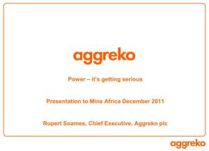 It's Getting Serious Presentation to Mine Africa December 2011 Rupert