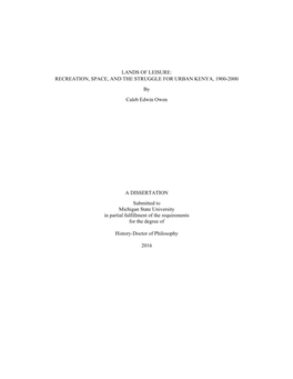 LANDS of LEISURE: RECREATION, SPACE, and the STRUGGLE for URBAN KENYA, 1900-2000 by Caleb Edwin Owen