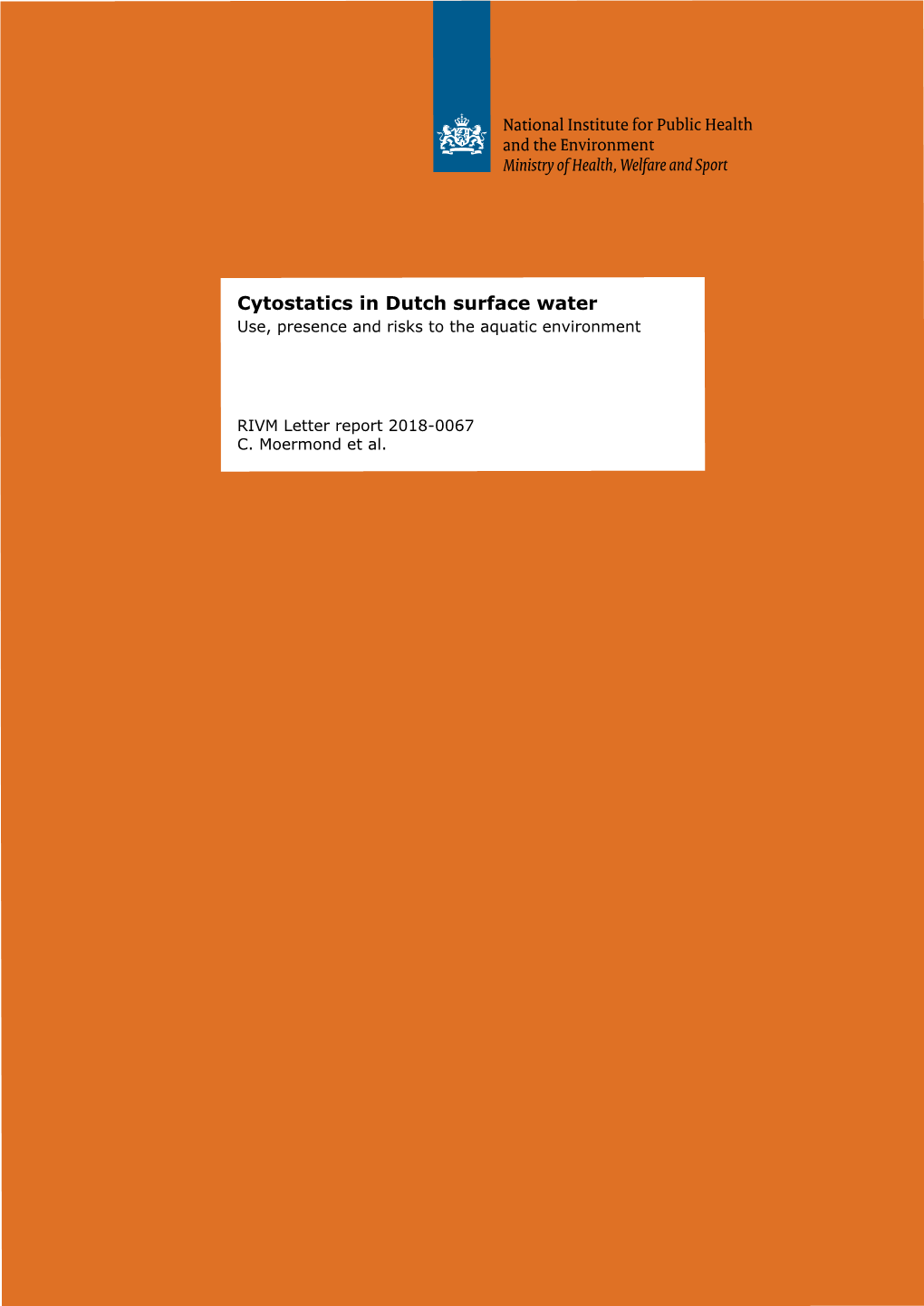 Cytostatics in Dutch Surface Water: Use, Presence and Risks To