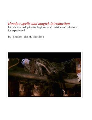 Hoodoo Spells and Magick Introduction Introduction and Guide for Beginners and Revision and Reference for Experienced