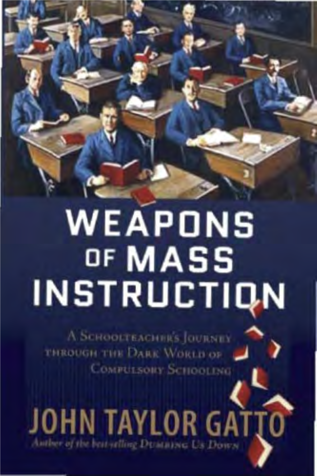 Weapons of Mass Instruction by John Taylor Gatto