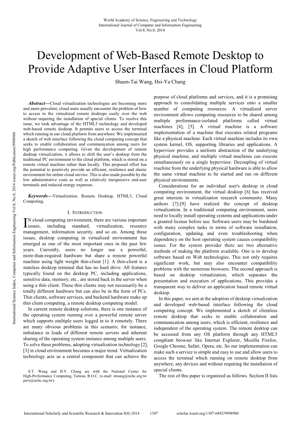 Development of Web-Based Remote Desktop to Provide Adaptive User Interfaces in Cloud Platform Shuen-Tai Wang, Hsi-Ya Chang