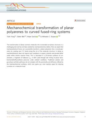 Mechanochemical Transformation of Planar Polyarenes to Curved Fused-Ring Systems ✉ ✉ Teoh Yong1,2, Gábor Báti1,2, Felipe García 1 & Mihaiela C