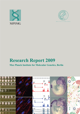 Research Report 2009 Max Planck Institute for Molecular Genetics, Berlin Imprint | Research Report 2009