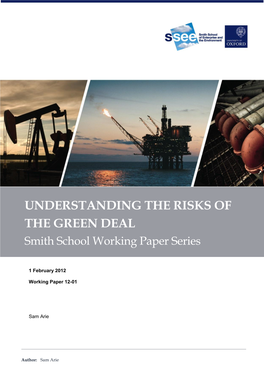 UNDERSTANDING the RISKS of the GREEN DEAL Smith School Working Paper Series November 2013