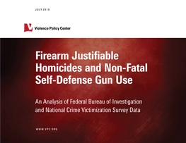 Firearm Justifiable Homicides and Non-Fatal Self-Defense Gun Use