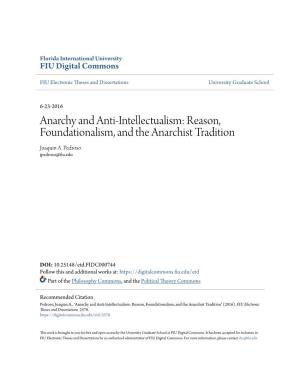 Anarchy and Anti-Intellectualism: Reason, Foundationalism, and the Anarchist Tradition Joaquin A