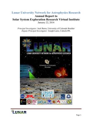 Lunar University Network for Astrophysics Research Annual Report to Solar System Exploration Research Virtual Institute January 22, 2014