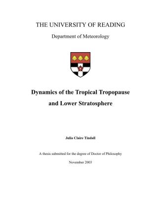 THE UNIVERSITY of READING Dynamics of the Tropical Tropopause and Lower Stratosphere