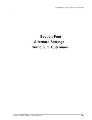 Section Four: Alternate Settings. Curriculum Outcomes [Choral]