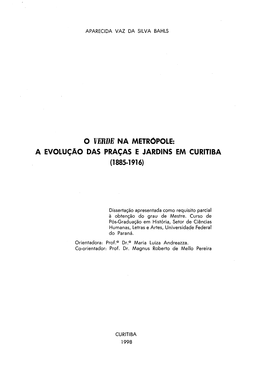 O Verde Na Metrópole: a Evolução Das Praças E Jardins Em Curitiba (1885-1916)