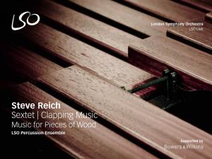 Steve Reich: Sextet, Music for Pieces of Wood, Clapping Music