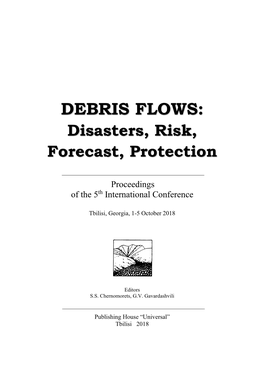 DEBRIS FLOWS: Disasters, Risk, Forecast, Protection