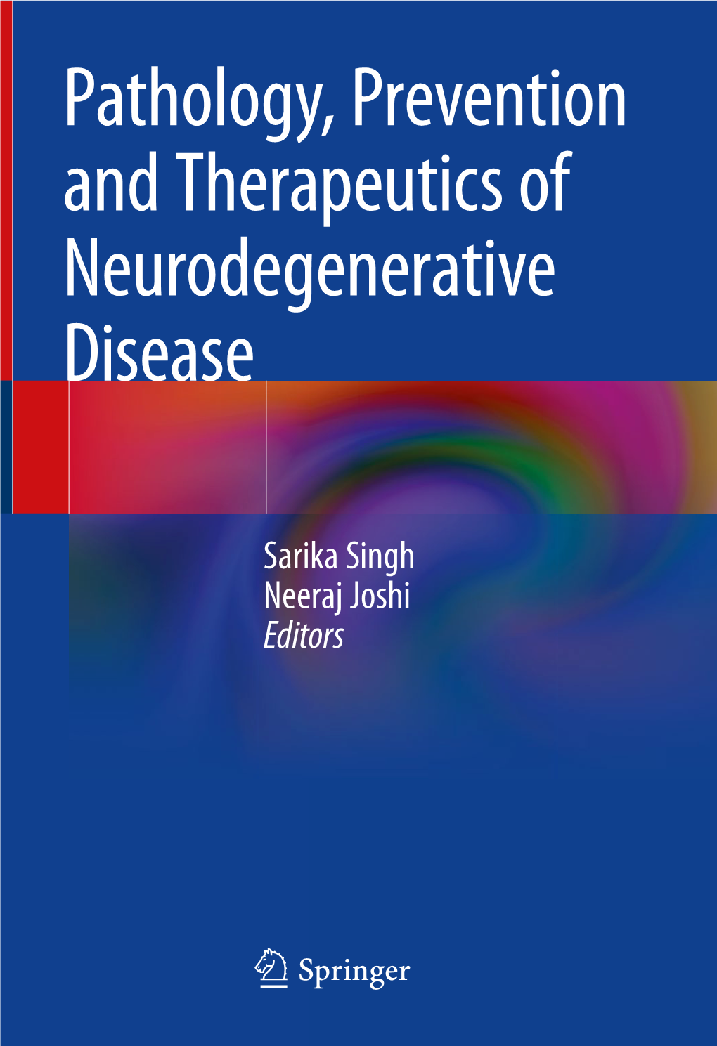 Pathology, Prevention and Therapeutics of Neurodegenerative Disease