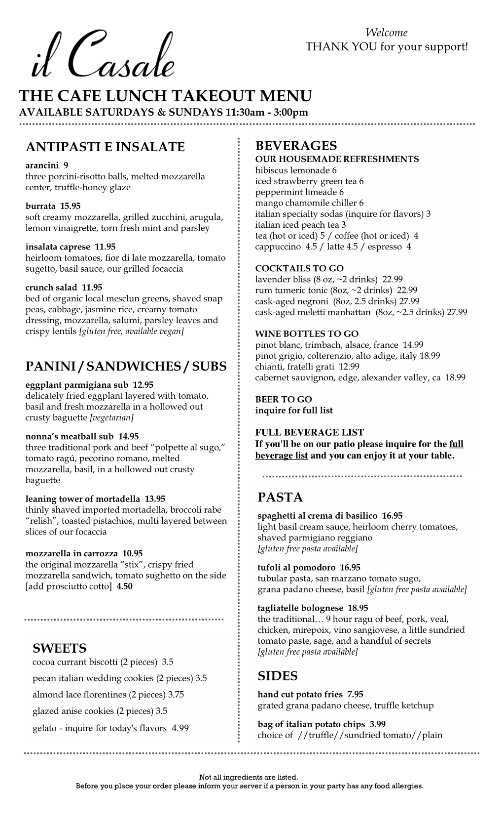 THE CAFE LUNCH TAKEOUT MENU AVAILABLE SATURDAYS & SUNDAYS 11:30Am - 3:00Pm