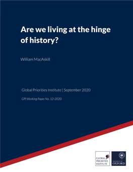 Are We Living at the Hinge of History?