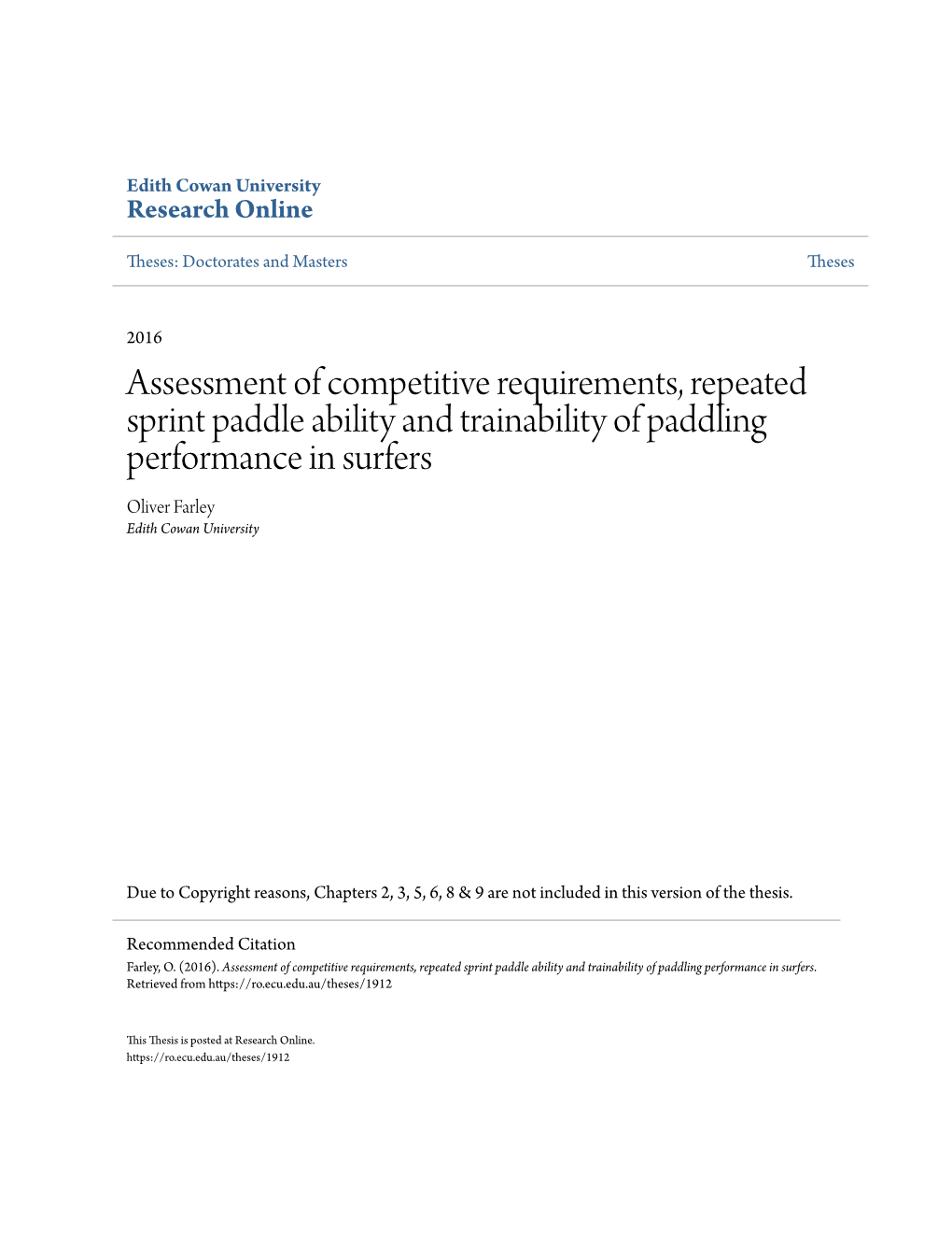 Assessment of Competitive Requirements, Repeated Sprint Paddle Ability and Trainability of Paddling Performance in Surfers Oliver Farley Edith Cowan University