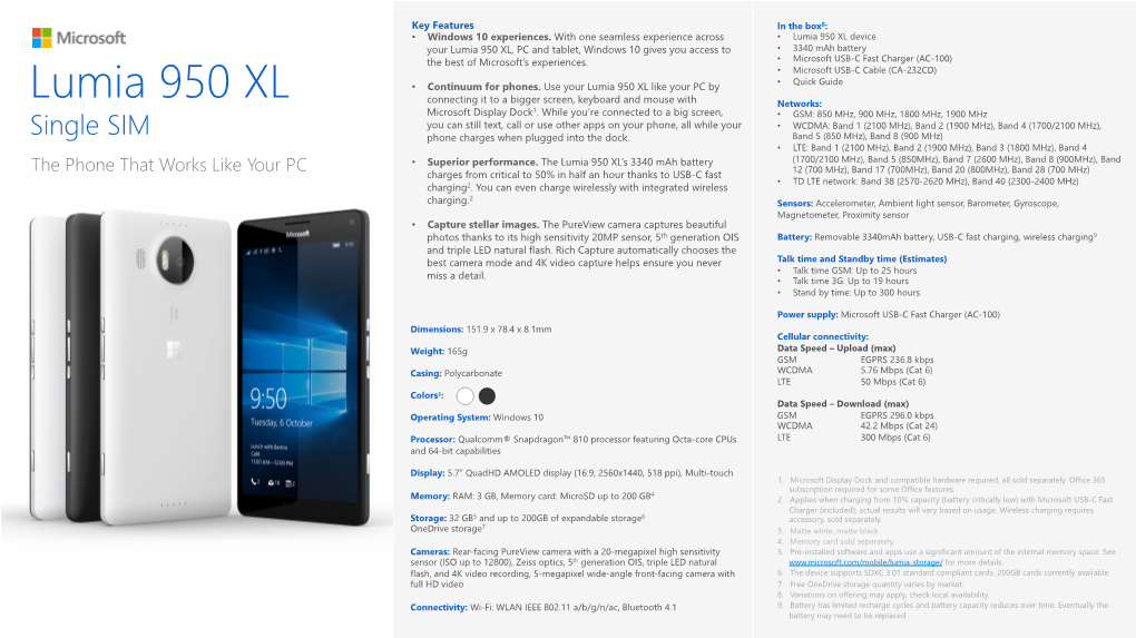 Lumia 950 XL Device Your Lumia 950 XL, PC and Tablet, Windows 10 Gives You Access to • 3340 Mah Battery the Best of Microsoft’S Experiences