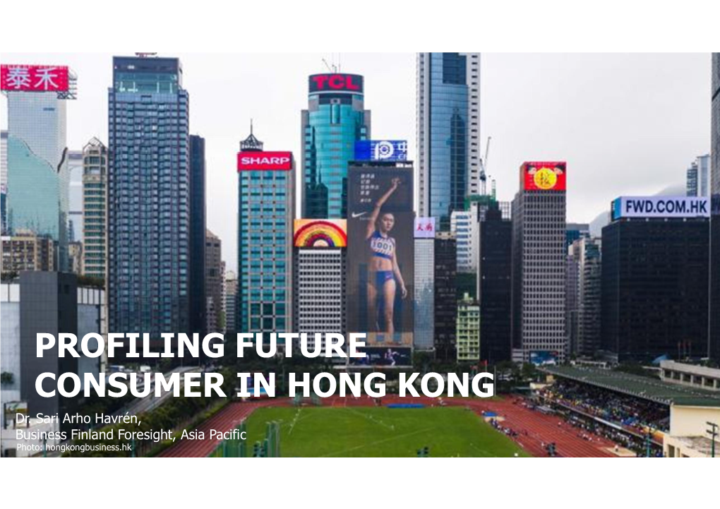 PROFILING FUTURE CONSUMER in HONG KONG Dr