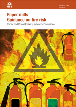 Paper Mills: Guidance on Fire Risk 2 of 41 Pages Health and Safety Executive