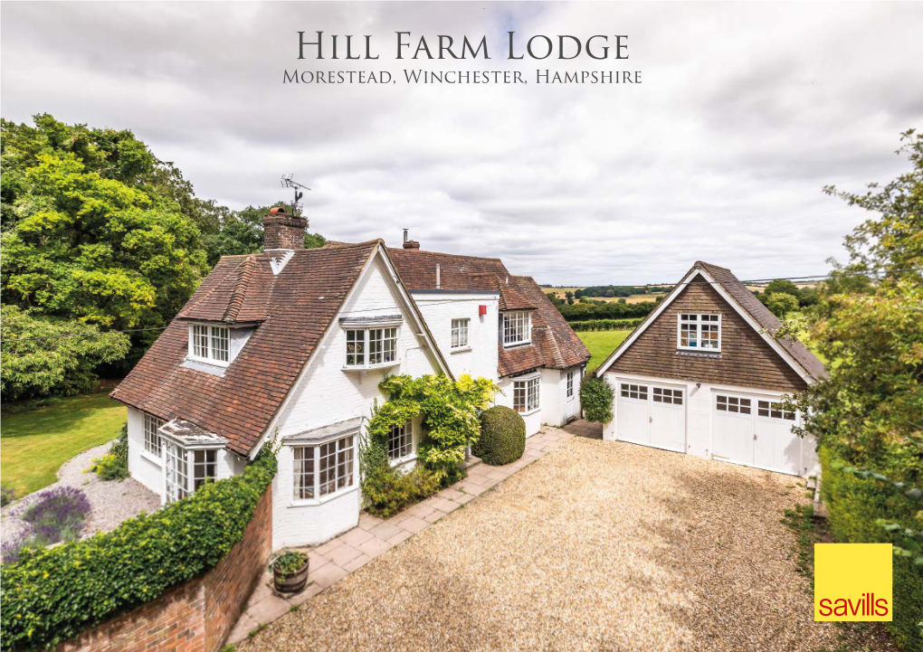 Hill Farm Lodge Morestead, Winchester, Hampshire Hill Farm Lodge Morestead • Winchester • Hampshire • SO21 1LZ