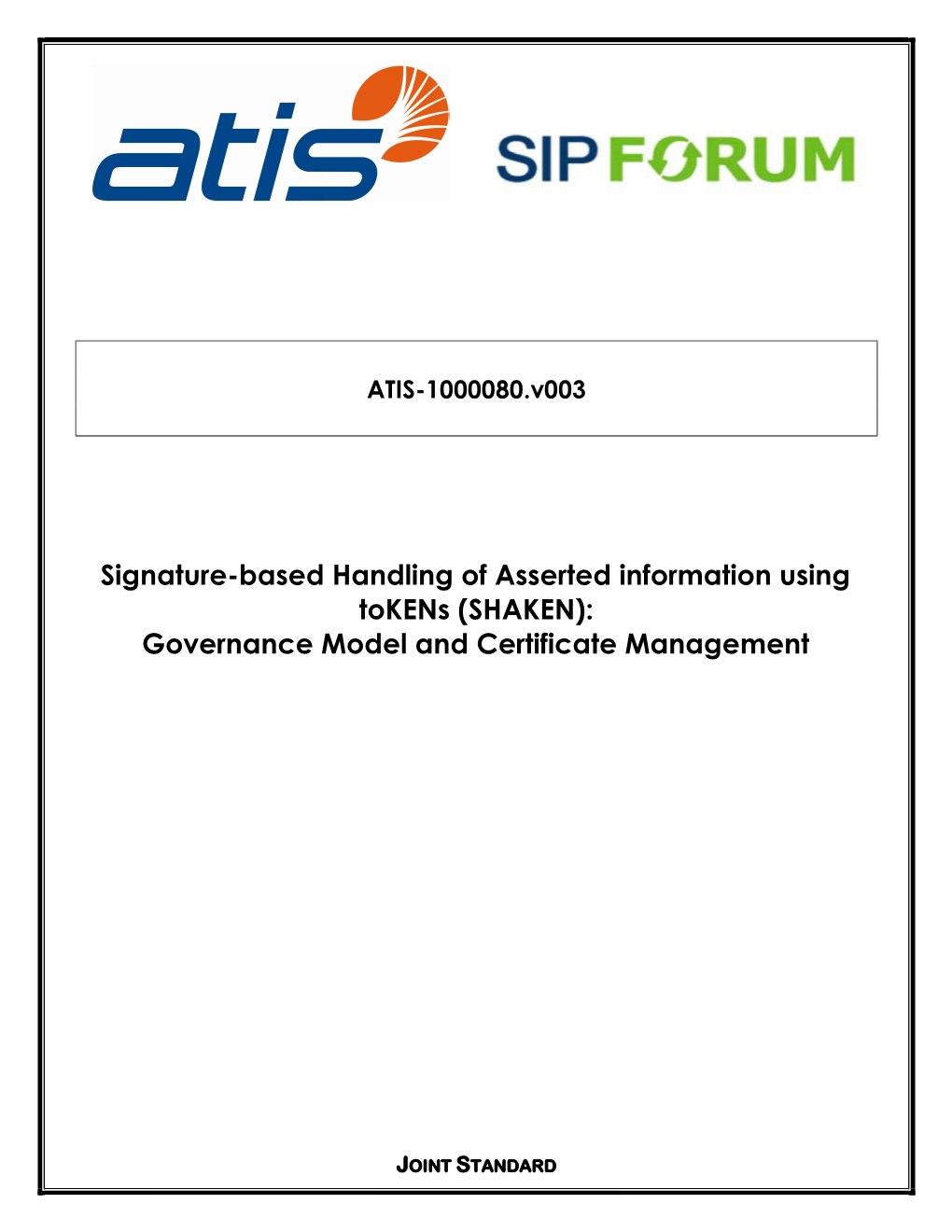 ATIS-1000080.V003, Signature-Based Handling of Asserted Information Using Tokens (SHAKEN): Governance Model and Certificate Management