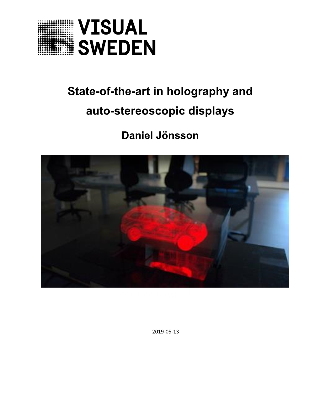 State-Of-The-Art in Holography and Auto-Stereoscopic Displays