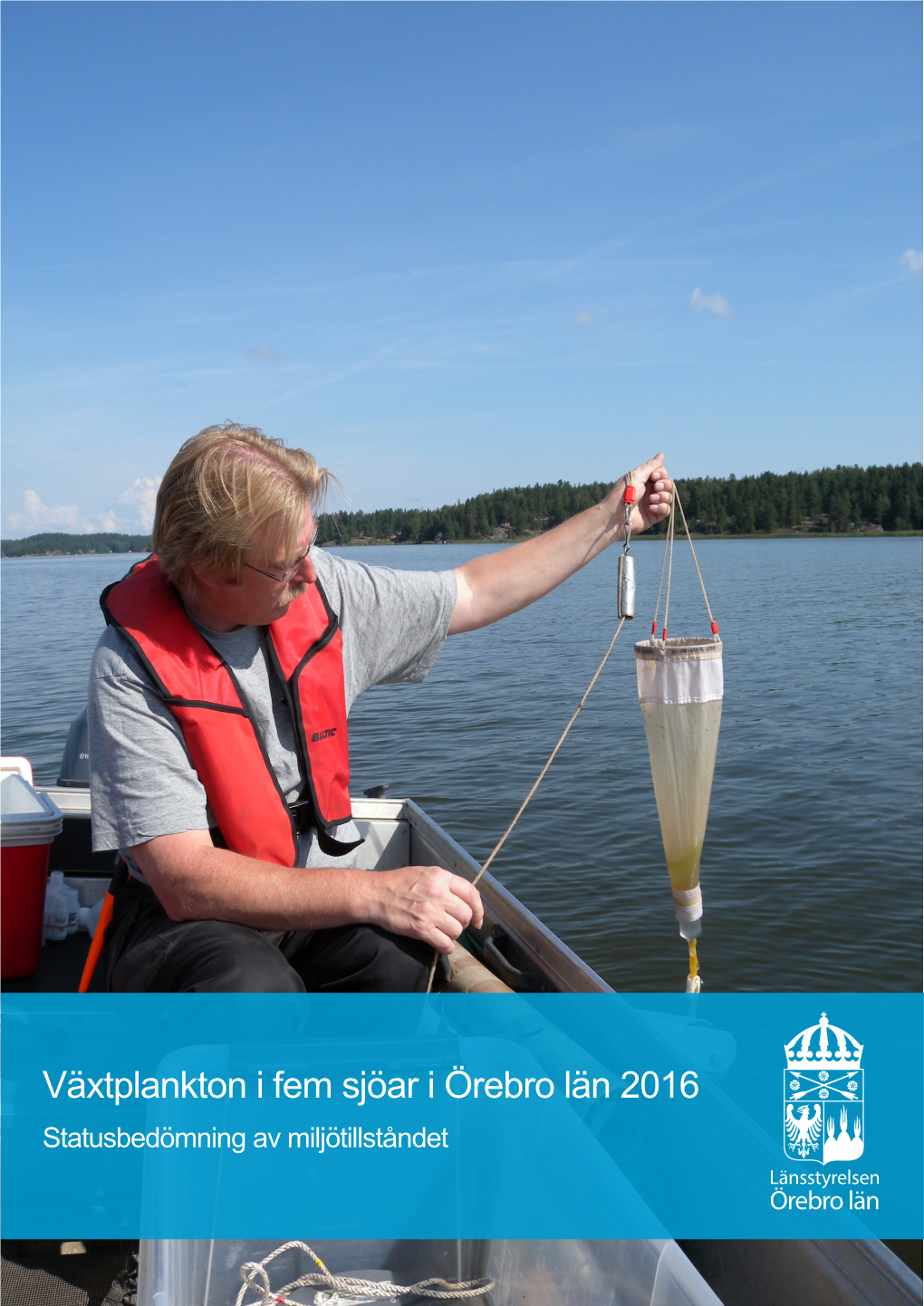 Växtplankton I Fem Sjöar I Örebro Län 2016 Statusbedömning Av Miljötillståndet