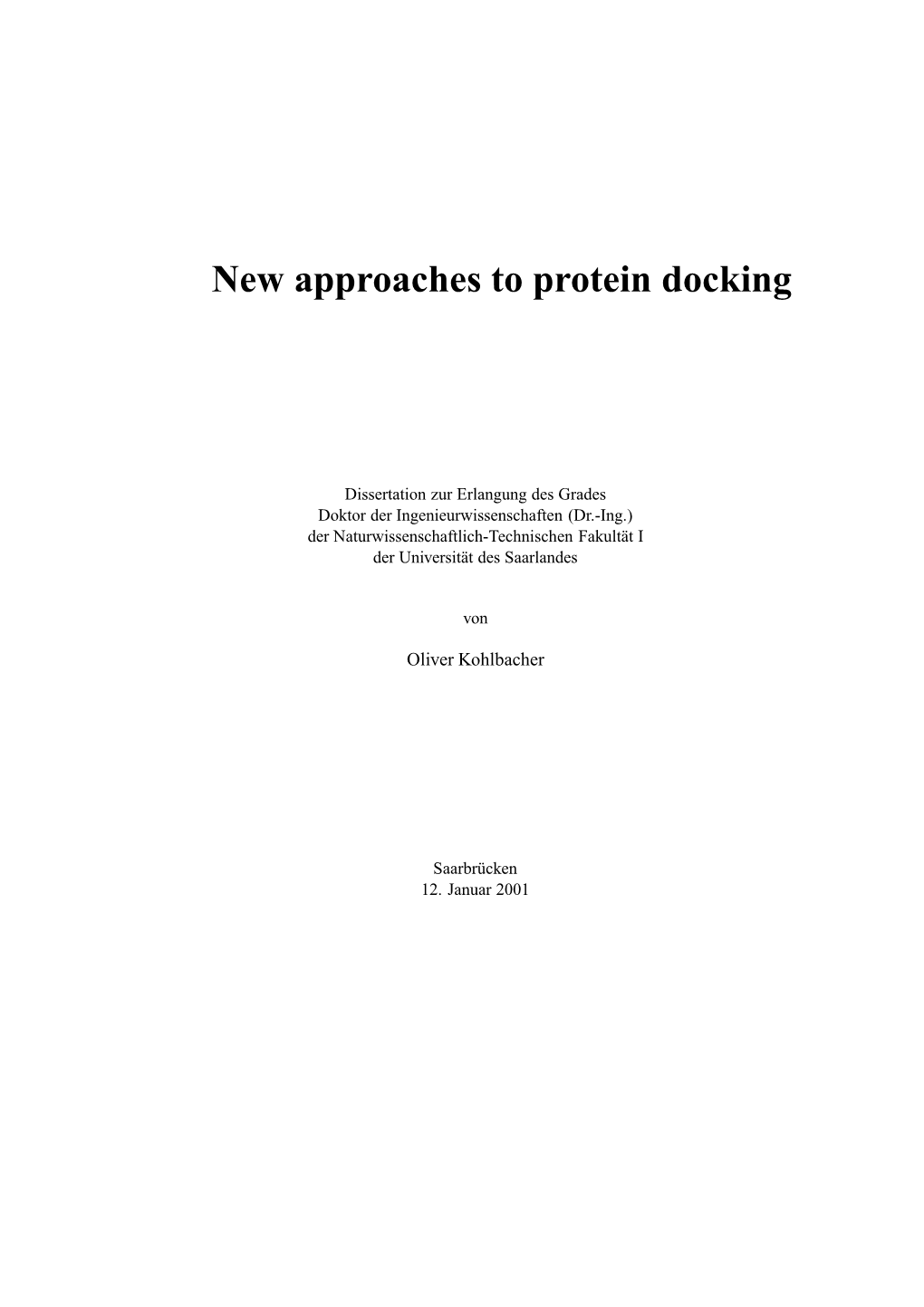 New Approaches to Protein Docking