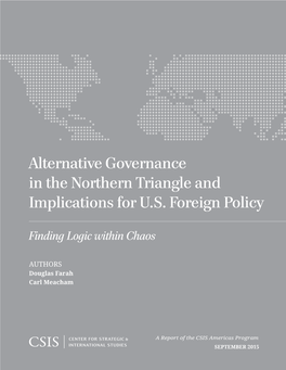 Alternative Governance in the Northern Triangle and Implications for U.S