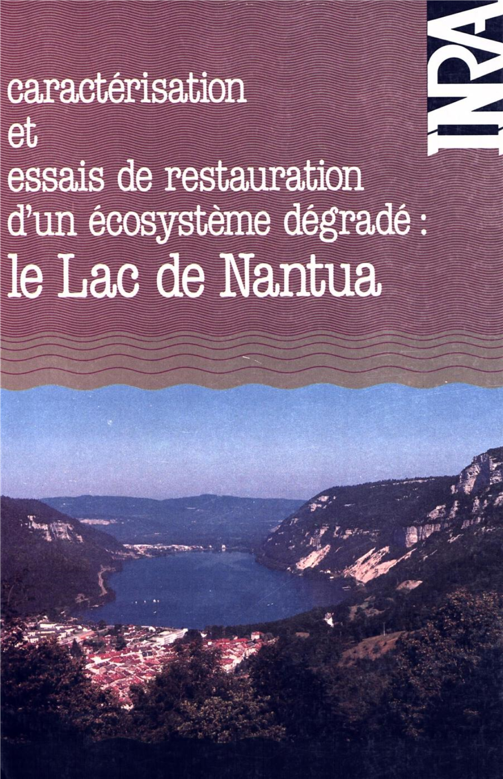 Le Lac De Nantua HYDROBIOLOGIE ET AQUACULTURE Collection Dirigée Par R