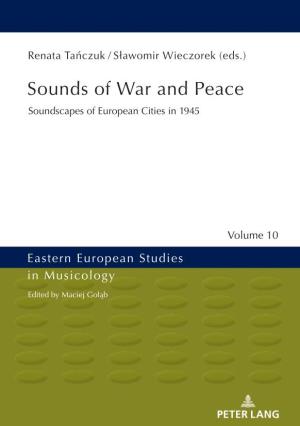 Sounds of War and Peace: Soundscapes of European Cities in 1945