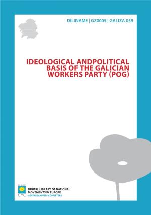 Ideological Andpolitical Basis of the Galician Workers Party (POG)