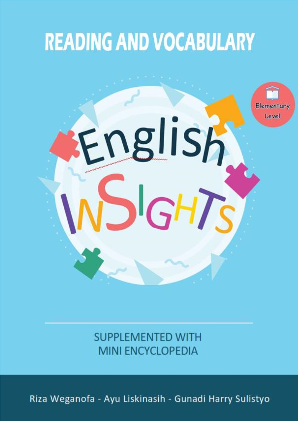 English Insights Elementary Level Reading and Vocabulary Workbook Supplemented with Mini Encyclopedia