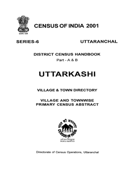Village and Townwise Primary Census Abstract, Uttarkashi , Part-A & B, Series-6, Uttaranchal