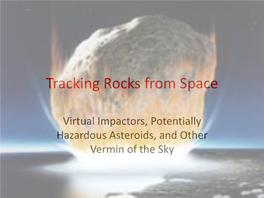 Tracking Rocks from Space