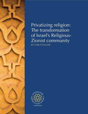 Privatizing Religion: the Transformation of Israel's
