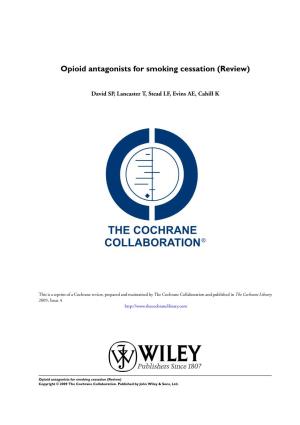 Opioid Antagonists for Smoking Cessation (Review)