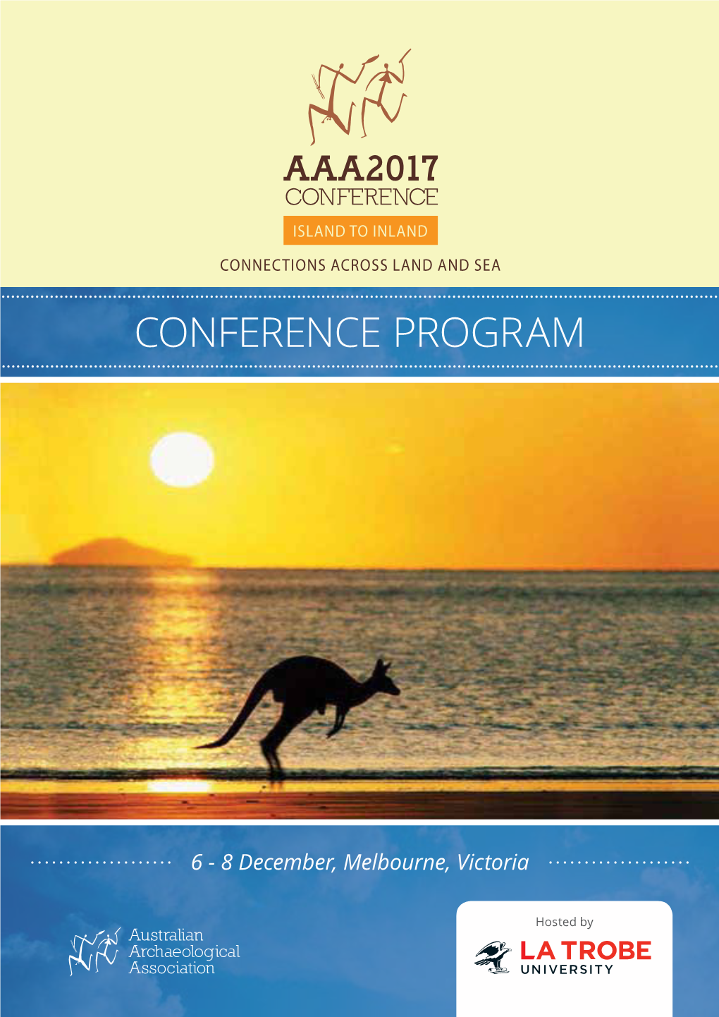 Australian Archaeology (AA) Editorial Board Meeting the AA Editorial Board Meeting Will Be Held on Thursday 7 December from 1.00 - 2.00Pm in Hopetoun Room on Level 1