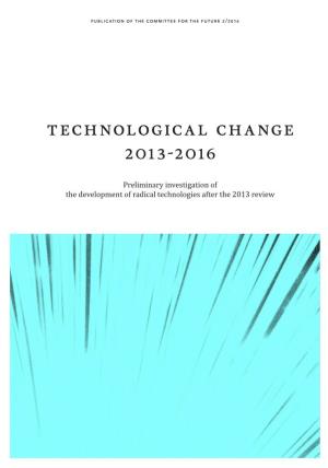 Technological Change 2013-2016 Change Technological Publication of the Committee for the Future 2/2016