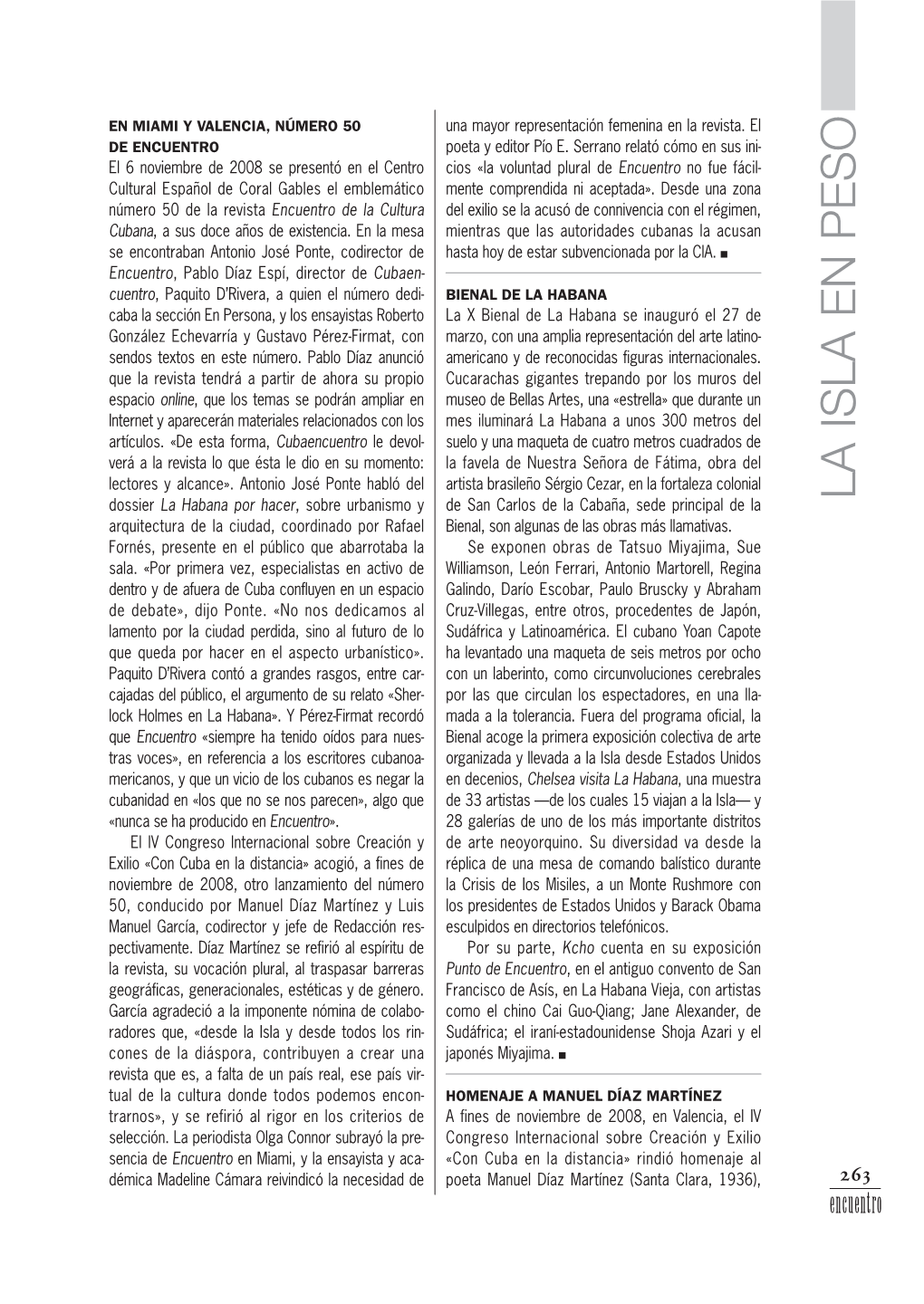 LA ISLA EN PESO Arquitectura De La Ciudad, Coordinado Por Rafael Bienal, Son Algunas De Las Obras Más Llamativas