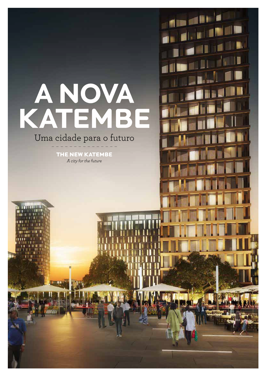 A Nova Katembe Uma Cidade Para O Futuro