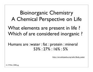 Bioinorganic Chemistry a Chemical Perspective on Life What Elements Are Present in Life ?