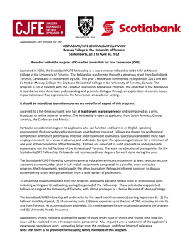 Applications Are Invited for the SCOTIABANK/CJFE JOURNALISM FELLOWSHIP Massey College in the University of Toronto September 6, 2011 to April 30, 2012