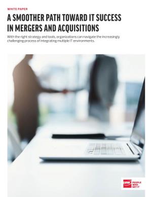 A Smoother Path Toward It Success in Mergers And