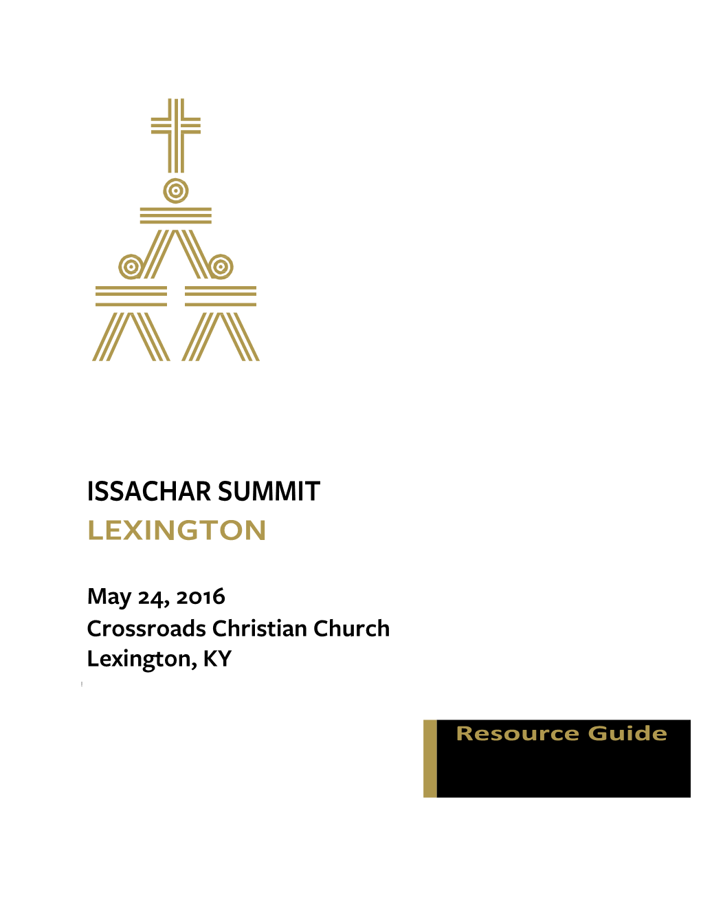 May 24, 2016 Crossroads Christian Church Lexington, KY