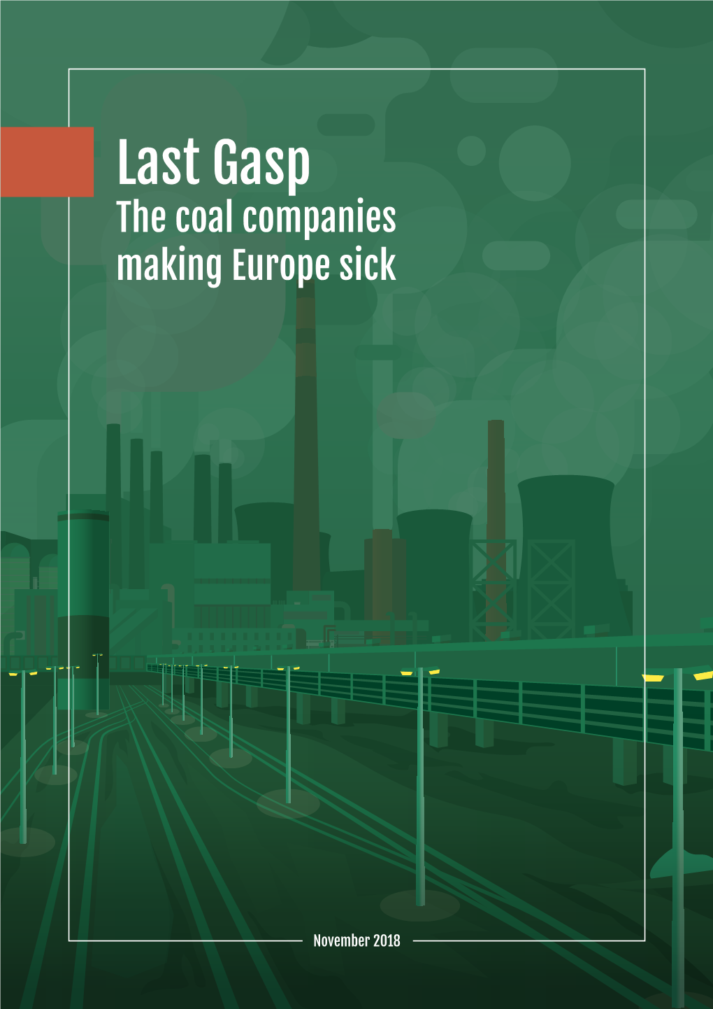 Last Gasp the Coal Companies Making Europe Sick