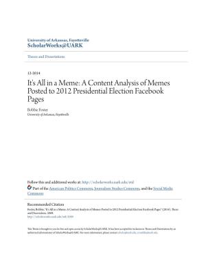 A Content Analysis of Memes Posted to 2012 Presidential Election Facebook Pages Bobbie Foster University of Arkansas, Fayetteville