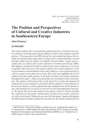 The Position and Perspectives of Cultural and Creative Industries in Southeastern Europe Jaka Primorac*