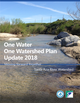 One Water One Watershed Plan Update 2018 Moving Forward Together Santa Ana River Watershed
